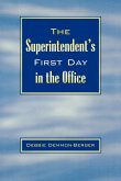 The Superintendent's First Day In the Office
