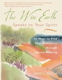 The Wise Earth Speaks to Your Spirit