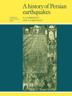 A History of Persian Earthquakes - Ambraseys, N. N.; Melville, C. P.