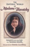 The Esoteric World of Madame Blavatsky: Insights Into the Life of a Modern Sphinx