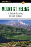 A Falconguide(r) to Mount St. Helens: A Guide to Exploring the Great Outdoors