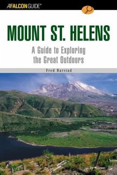 A Falconguide(r) to Mount St. Helens: A Guide to Exploring the Great Outdoors - Barstad, Fred