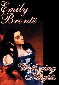 Wuthering Heights by Emily Bronte, Fiction, Classics - Bronte, Emily