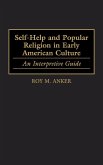 Self-Help and Popular Religion in Early American Culture
