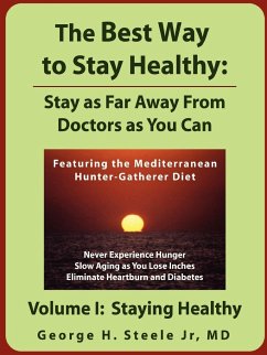 The Best Way to Stay Healthy - Steele MD, George