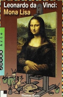 Leonardo Da Vinci: Mona Lisa = Leonardo Da Vinci - da Vinci, Leonardo