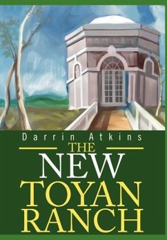 The New Toyan Ranch - Atkins, Darrin E.