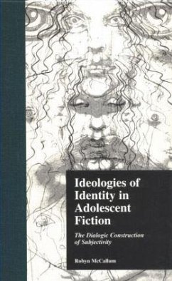 Ideologies of Identity in Adolescent Fiction - McCallum, Robyn