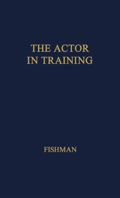 The Actor in Training. - Fishman, Morris; Unknown