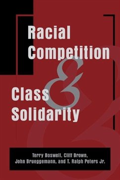 Racial Competition and Class Solidarity - Boswell, Terry; Brown, Cliff; Brueggemann, John