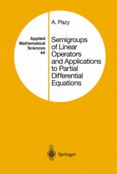 Semigroups of Linear Operators and Applications to Partial Differential Equations - Pazy, Amnon