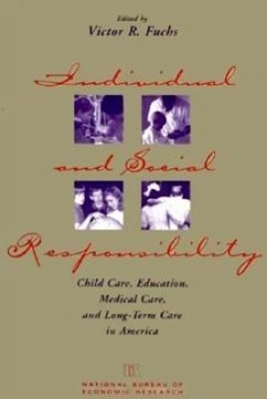 Individual and Social Responsibility: Child Care, Education, Medical Care, and Long-Term Care in America