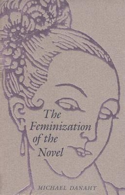 The Feminization of the Novel The Feminization of the Novel