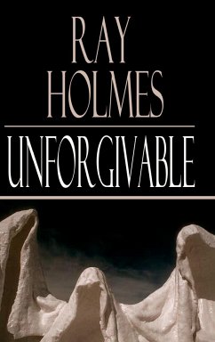 Unforgivable - Holmes, Ray