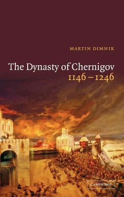 The Dynasty of Chernigov, 1146-1246 - Dimnik, Martin