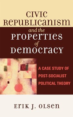 Civic Republicanism and the Properties of Democracy - Olsen, Erik J.