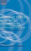 Abortion Politics, Women's Movements, and the Democratic State