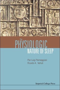 The Physiologic Nature of Sleep - Parmeggiani, Pier Luigi / Velluti, Ricardo A