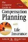 The Complete Guide to Compensation Planning with Life Insurance