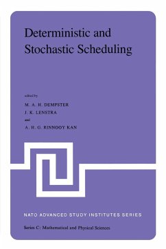 Deterministic and Stochastic Scheduling - Dempster, M.A. (Hrsg.)