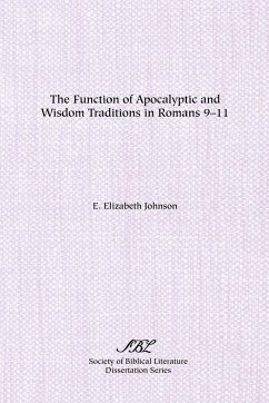 The Function of Apocalyptic and Wisdom Traditions in Romans 9-11
