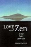 Love and Zen in the Outer Hebrides