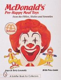 McDonald's(r) Pre-Happy Meal(r) Toys from the Fifties, Sixties, and Seventies