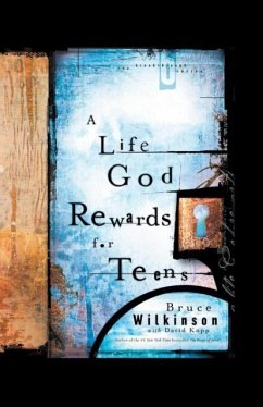 A Life God Rewards for Teens - Wilkinson, Bruce