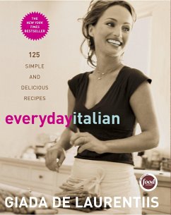 Everyday Italian: 125 Simple and Delicious Recipes: A Cookbook - De Laurentiis, Giada