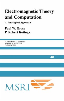 Electromagnetic Theory and Computation - Gross, Paul W.; Kotiuga, P. Robert