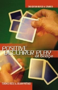 Positive Declarer Play at Bridge: Second Edition Revised & Expanded - Reese, Terence; Pottage, Julian