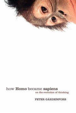 How Homo Became Sapiens - Gardenfors, Peter