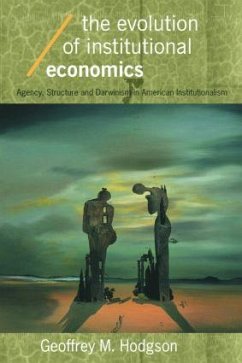 The Evolution of Institutional Economics - Hodgson, Geoffrey M