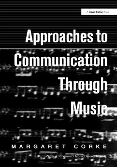 Approaches to Communication through Music - Corke, Margaret