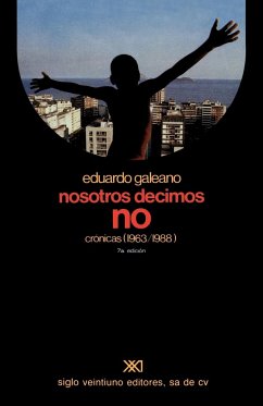 Nosotros Decimos No - Galeano, Eduardo H.