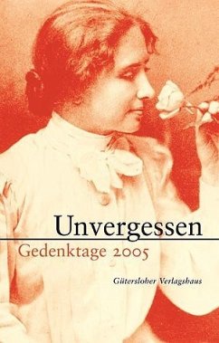 Unvergessen Gedenktage 2005 - Pfeiffer, Martin (Hrsg.)