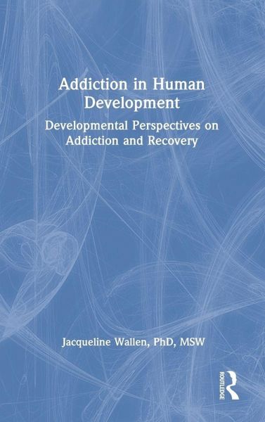 Addiction in Human Development