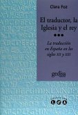 El traductor, la Iglesia y el rey : la traducción en España en los siglos XII y XIII