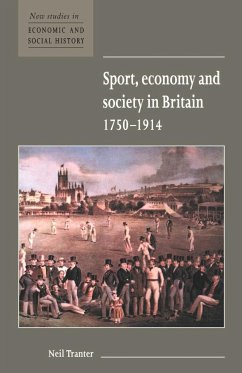 Sport, Economy and Society in Britain 1750 1914 - Tranter, Neil