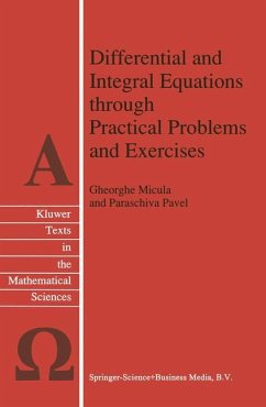 Differential and Integral Equations through Practical Problems and Exercises - Micula, G.;Pavel, Paraschiva