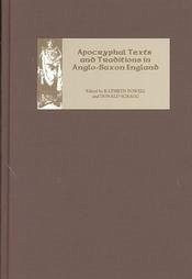 Apocryphal Texts and Traditions in Anglo-Saxon England - Powell, Kathryn / Scragg, Donald (eds.)