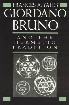 Giordano Bruno and the Hermetic Tradition - Yates, Frances A.
