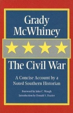 The Civil War: A Concise Account by a Noted Southern Historian - Mcwhiney, Grady