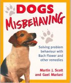 Dogs Misbehaving: Solving Problem Behaviour with Bach Flower and Other Remedies