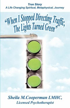 When I Stopped Directing Traffic, the Lights Turned Green