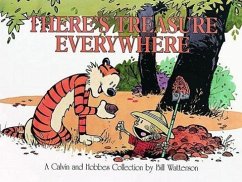 Calvin and Hobbes. There's Treasure Everywhere - Watterson, Bill