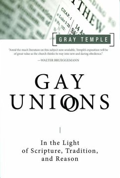Gay Unions: In the Light of Scripture, Tradition, and Reason - Temple, Gray
