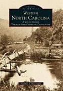 Western North Carolina: A Visual Journey Through Stereo Views and Photographs - Massengill, Stephen E.
