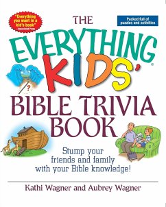The Everything Kids' Bible Trivia Book - Wagner, Kathi; Wagner, Aubrey