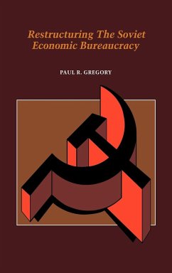 Restructuring the Soviet Economic Bureaucracy - Gregory, Paul R.